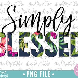 Einfach gesegnet Sublimation, einfach gesegnet PNG, Sublimation Designs, Christliche Sublimation, Christian Zitate PNG, gesegnet Mama PNG, gesegnet