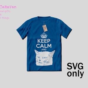 SVG | Cut File Woman Yelling at Cat Meme Keep Calm And... CAT! | Version 2