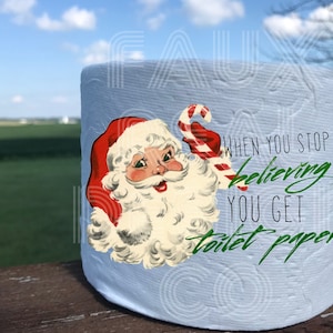 SCARICA SOLO! Non è un articolo fisico!! Quando smetti di credere ottieni carta igienica Babbo Natale regalo scherzoso download sublimazione PNG