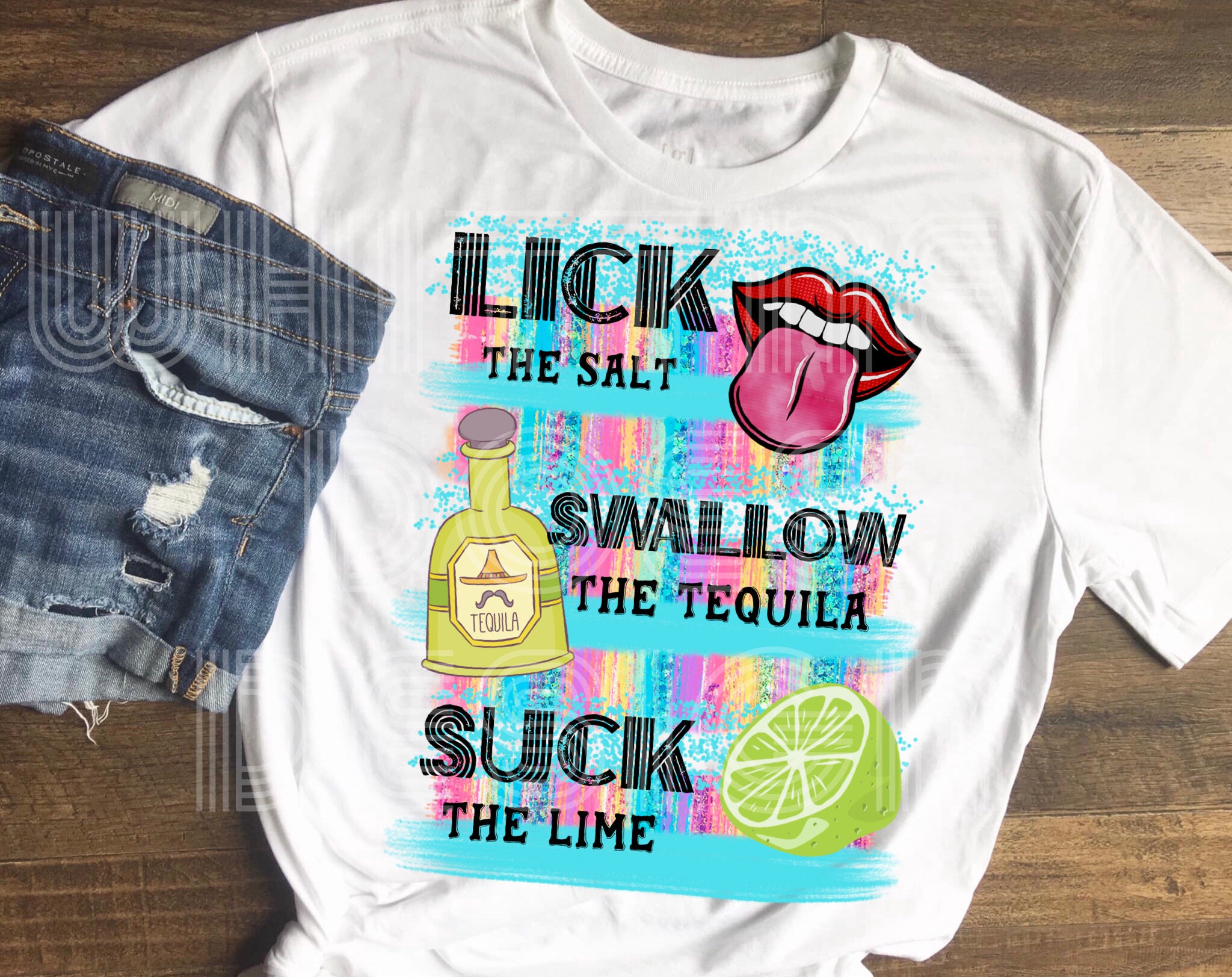 Lick The Salt Swallow The Tequila Suck The Lime Sublimation Etsy