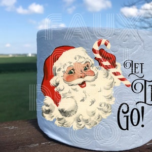 DOWNLOAD ONLY! Not A Physical Item!! Let it go Santa toilet paper gag gift sublimation download PNG