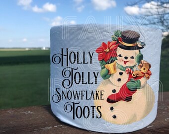 DOWNLOAD ONLY! Not A Physical Item!! Holly jolly snowflake toots snowman toilet paper gag gift sublimation download PNG
