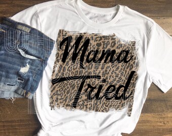 Mama Tried Leopard Sublimation Design Descargar PNG