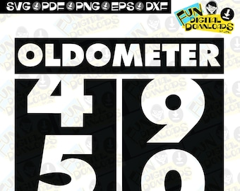 Oldometer SVG, 50th Birthday svg, Birthday humor, oldometer shirt, 50th birthday gift, Oldometer for cricut silhoutte, ironon