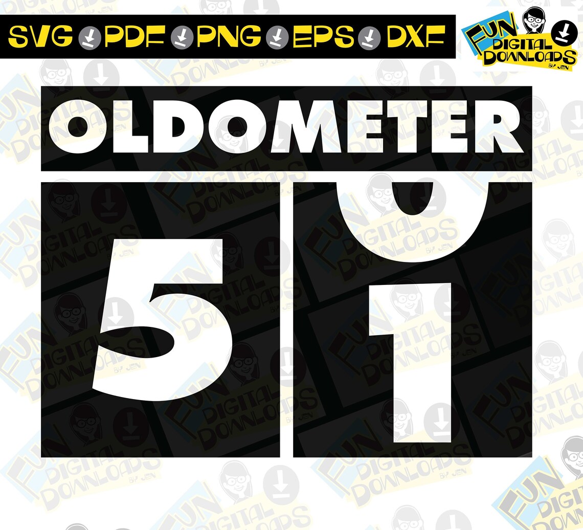 Oldometer SVG, 51st Birthday Svg, Birthday Humor, Oldometer Shirt, 51 ...