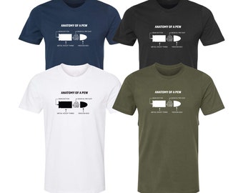 May include: Four t-shirts in different colours, navy blue, black, white, and green, with a graphic design of a bullet with the text "Anatomy of a Pew" and a humorous description of the bullet's parts.