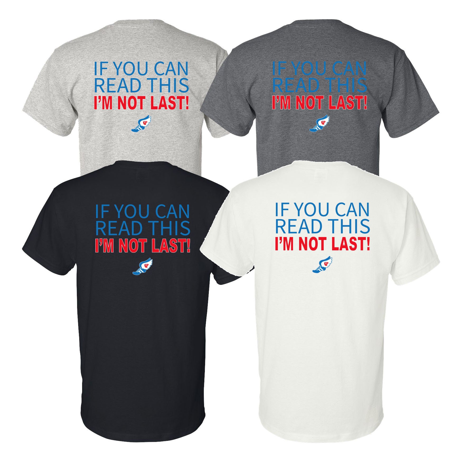 If You Can Read This I'm Not Last Tshirt If You Can Read This I'm Not Last Tshirt