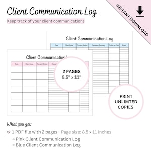 May include: A digital download featuring two client communication log templates. The templates are 8.5 x 11 inches and include fields for date, client name, contact method, discussion summary, follow-up date, and notes. The text "Client Communication Log" is at the top.