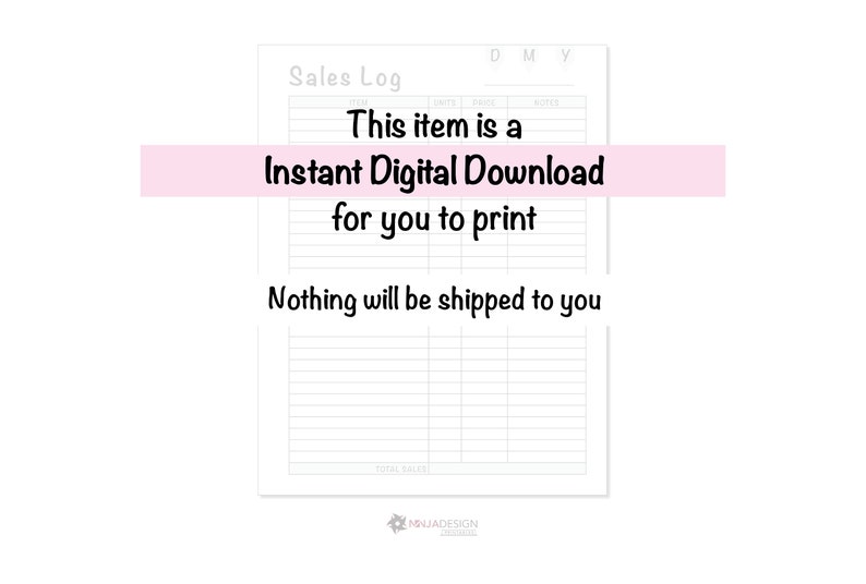 May include: A printable sales log template with columns for date, item, units, price, notes, and total sales. This is a digital download, so nothing will be shipped.