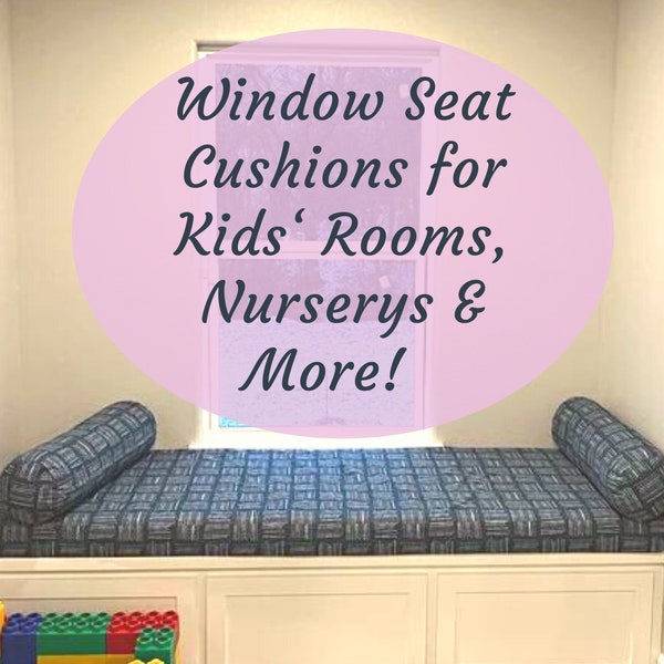 Window Seat Bench Cushions for Kids Rooms, Nurseries, Bay Windows, and more!