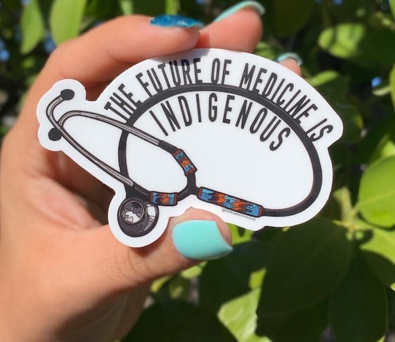The Future of Medicine is Indigenous Sticker