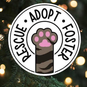 Rescue Adopt Foster Ornament • Animal Shelter Ornament • Adopted Ornament • Charity Ornament