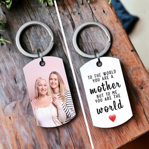 To The World You Are a Mother, Mother Keychain, Personalized Mother Daughter Keychain, Mothers Day Gift, Mom Birthday Gift, Custom Keychain