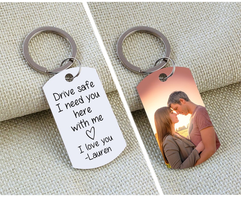 Drive safe i need you here with me keychain | Dog Tag Photo Keychain | Boyfriend Birthday Gift | Custom Key Ring | Double Sided Keychain