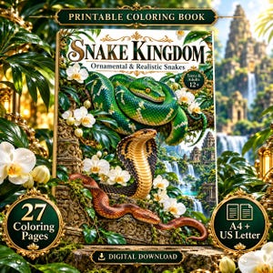Puede incluir: Un libro de colorear imprimible titulado Snake Kingdom: Ornamental & Realistic Snakes, que muestra una serpiente verde y una cobra entre orquídeas blancas y ruinas antiguas. La portada indica 27 páginas, edad 12+ y tamaños A4/US Letter.