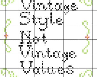 Vintage Style Not vintage values cross stitch pattern embroidery