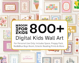 Könnte beinhalten: Eine Sammlung digitaler Wandkunst-Drucke für Kinder mit verschiedenen Illustrationen, darunter ein rosa Auto, Eiscreme, Blumen, Bücher und Text wie "Long Live Girlhood" und "Just One More Chapter" mit einem zentralen "800+ Digital Kids Wall Art" Etikett.