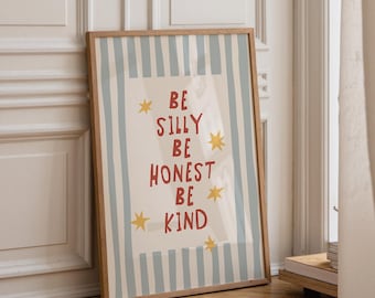 Be Silly Be Honest Be Kind Eclectic Print, Whimsy Typography Print, Quote Print, Mental Health, Stars Print, Retro Vintage Kids Room