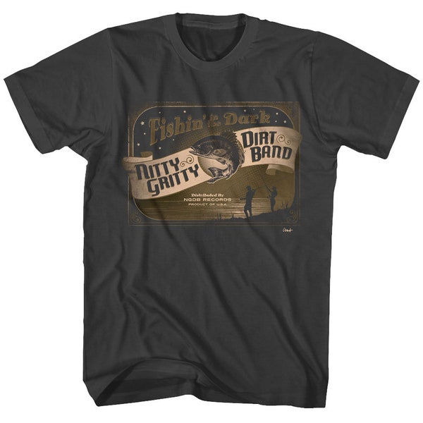 Nitty Gritty Dirt Band Fishin in the Dark Country Music Shirt