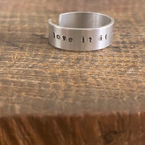 Hand Stamped Personlised Silver Aluminium Adjustable Cuff Ring Love It If We Made It Phrase Custom Year 1975 Name Christmas Gift Friend x