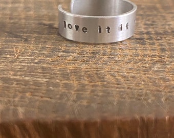 Hand Stamped Personlised Silver Aluminium Adjustable Cuff Ring Love It If We Made It Phrase Custom Year 1975 Name Christmas Gift Friend x