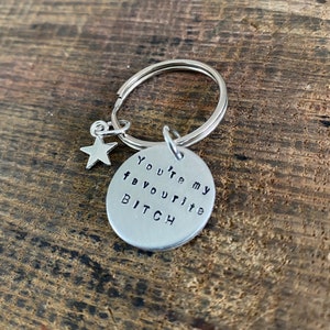 Hand stamped personalised silver custom Keyring You’re my favourite BITCH fun rude friend valentines birthday anniversary gift