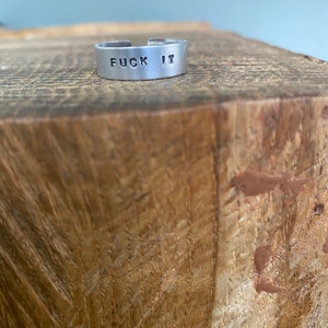 Hand Stamped Aluminium Adjustable Cuff Ring Jewellery Fuck It Funny Fun Ring Life Keep Going Support Got This Gift Present Birthday Bad Day