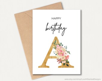Initial letter Birthday Card, A - Z , All Letters included ,Printable Birthday card, letter with flower bday card for friend, greeting card