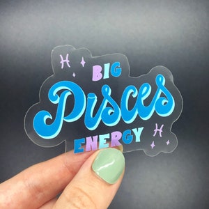 Big Pisces Energy Sticker, Zodiac, Birthday Gift, Cute Accessories, Clear Sticker, Waterproof imagem 1