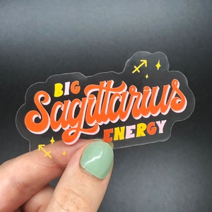 Big Sagittarius Energy Sticker, Zodiac, Birthday Gift, Cute Accessories, Clear Sticker, Waterproof