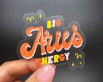 Big Aries Energy Sticker, Zodiac, Birthday Gift, Cute Accessories, Clear Sticker, Waterproof