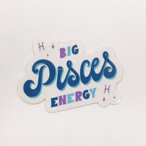 Big Pisces Energy Sticker, Zodiac, Birthday Gift, Cute Accessories, Clear Sticker, Waterproof image 2