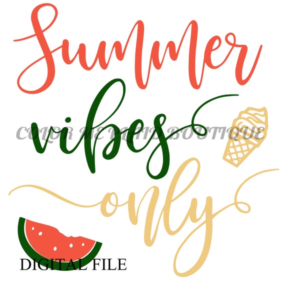 Download Summer Vibes Only Svg Svg File Sigital Download Summer Etsy