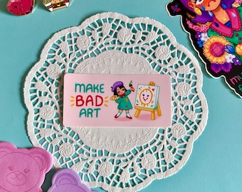 Make Bad Art Sticker | Kawaii, Cute, Artist