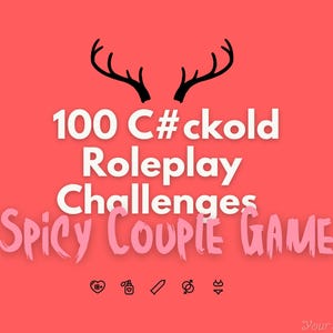 100 Cuckold Roleplay Challenges - Couple Guide Game Instant Digital Download Instruction Task Check List Wife Husband Boyfriend Girlfriend