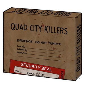 May include: A brown cardboard box with the words "QUAD CITY KILLERS" printed on the front. The box has a red security seal with the words "SECURITY SEAL" and a signature. The box also has the words "EVIDENCE - DO NOT TAMPER" printed on the front.