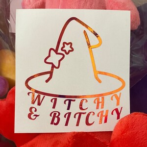 Witchy & B*tchy Vinyl Decal Sticker for Car, Laptop, PC, ETC!