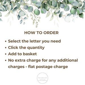 May include: An instructional graphic with a green eucalyptus leaf border at the top. The text reads: HOW TO ORDER, Select the letter you need, Click the quantity, Add to basket, No extra charge for any additional charges - flat postage charge.