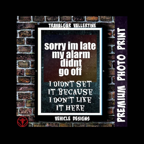 Funny Quote Sorry I'm Late Trending Meme Wall Decor - Etsy Canada