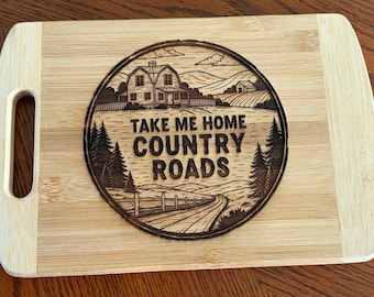 Take Me Home Country Roads Bamboo Cutting Board - A Farm Lover's Kitchen Essential