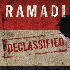 Ramadi Declassified: A Roadmap to Peace in the Most Dangerous City in Iraq Book by Anthony E. Deane and Douglas Niles