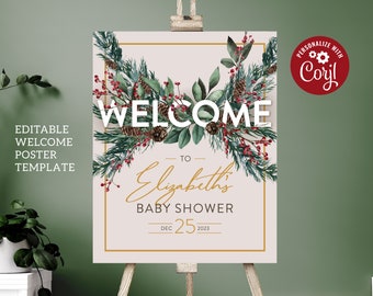 May include: A welcome poster template for a baby shower. The poster features the word "WELCOME" in large white letters, with floral and pinecone accents. The text "Elizabeth's BABY SHOWER DEC 25 2023" is also displayed. The poster is on an easel.