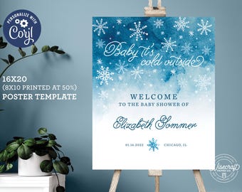May include: A blue and white watercolor baby shower welcome sign with snowflakes and the text "Baby it's cold outside". The sign also includes the text "Welcome to the baby shower of Elizabeth Sommer" and the date "01.16.2022" and location "Chicago, IL".