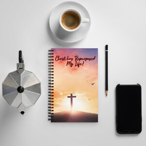 Christ has Repurposed My Life! Spiral Notebook