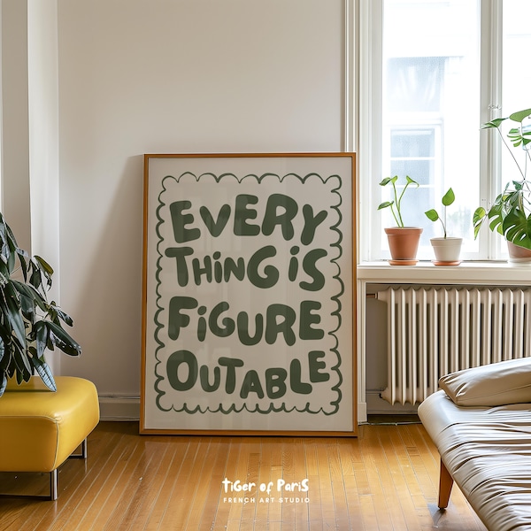 Everything Is Figureoutable Print, Sage Green Inspirational Quote (Digital Download)