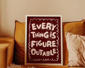 Everything Is Figureoutable Print, Motivational Quote, Dorm Decor (Digital Download)