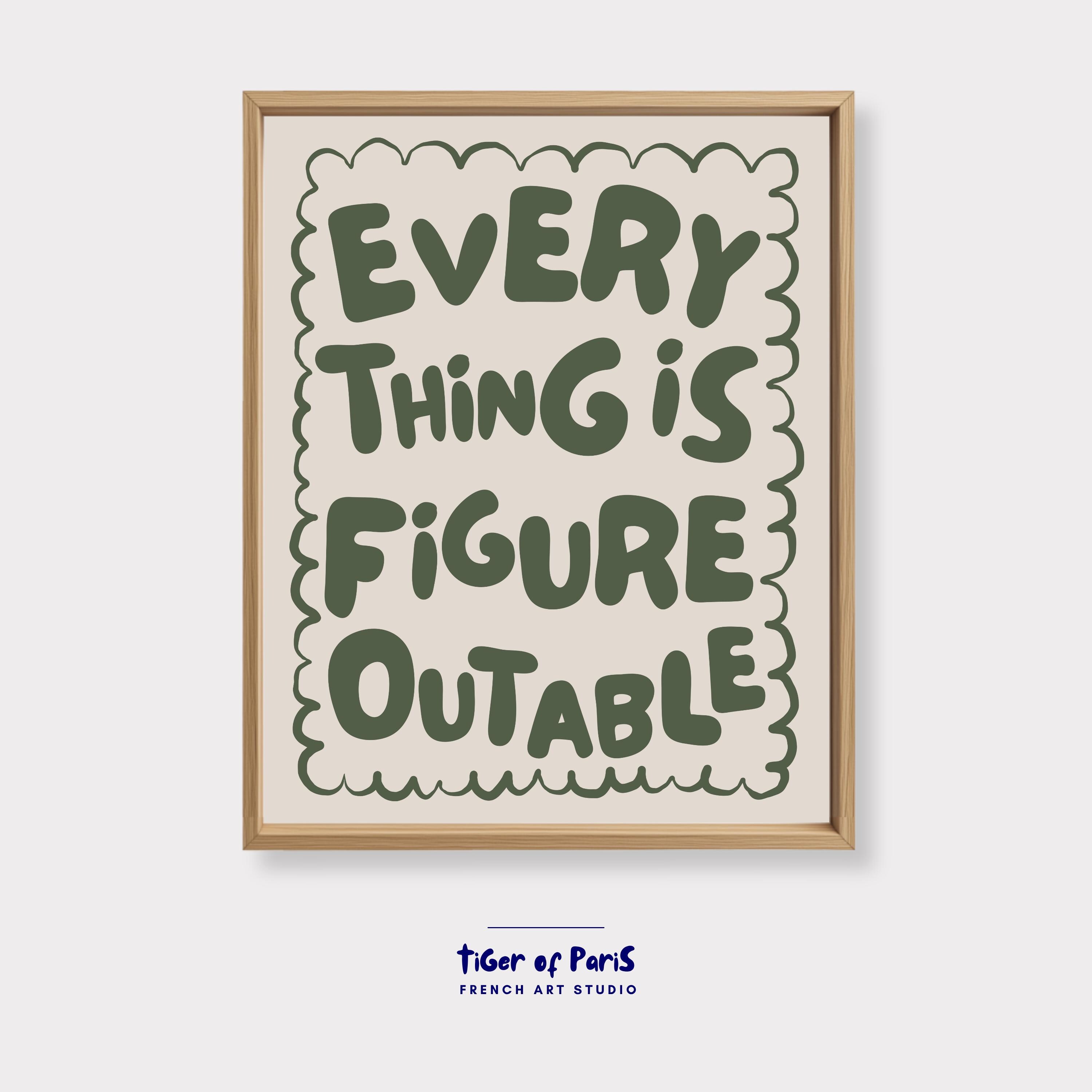 Everything is Figureoutable Print, Sage Green Inspirational Quote ...