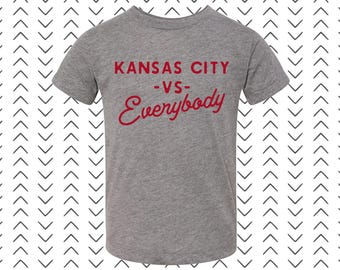 Kansas City vs Everybody Shirt - Infant/Toddler/Youth Shirts - Bella Canvas - Kansas City - KCMO - KC - Football