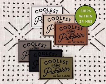 Funny Fall Patch - With Adhesive - Heat Activated - Leatherette - Coolest Pumpkin in the Patch - Hat Bar