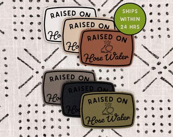 Funny Patch - Raised on Hose Water - With Adhesive - Heat Activated - Leatherette - Funny - Hat Bar